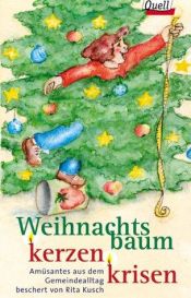 book cover of Weihnachtsbaumkerzenkrisen by Rita Kusch