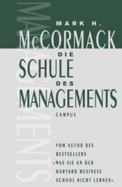 book cover of Die Schule des Managements by Mark McCormack