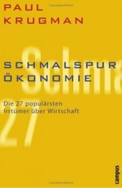 book cover of Schmalspur-Ökonomie. Die 27 populärsten Irrtümer über Wirtschaft by Paul Krugman