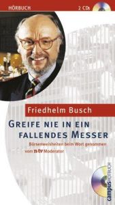 book cover of Greife nie in ein fallendes Messer, 2 Audio-CDs by Friedhelm Busch