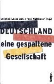 book cover of Deutschland - eine gespaltene Gesellschaft by Stephan Lessenich (Hg.)