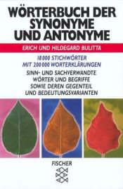 book cover of Wörterbuch der Synonyme und Antonyme by Erich Bulitta|Hildegard Bulitta