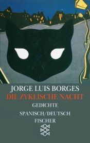 book cover of Die zyklische Nacht. Gedichte 1934 - 1965. (Werke in 20 Bänden, 10). by Χόρχε Λουίς Μπόρχες