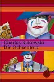 book cover of Die Ochsentour by Charles Bukowski