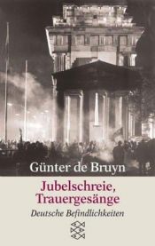 book cover of Jubelschreie, Trauergesänge by Günter de Bruyn