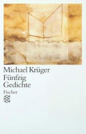 book cover of Fünfzig Gedichte by Michael Kruger