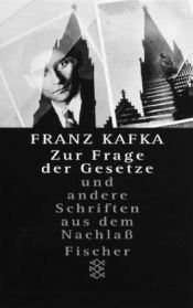 book cover of Zur Frage der Gesetze: und andere Schriften aus dem Nachlaß by فرانتس کافکا