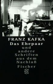 book cover of Das Ehepaar und andere Schriften aus dem Nachlaß. In der Fassung der Handschrift. by فرانس كافكا