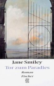 book cover of Tor zum Paradies by Jane Smiley