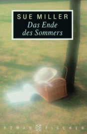 book cover of Das Ende des Sommers by Sue Miller