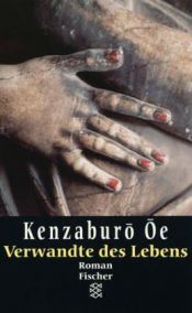 book cover of Verwandte des Lebens by Kenzaburó Óe