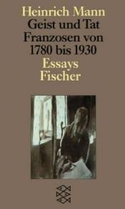 book cover of Geist und Tat. Franzosen 1780 - 1930 by Генрих Манн