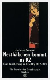 book cover of Nesthäkchen kommt ins KZ. Eine Annäherung an Else Ury 1877-1943. by Marianne Brentzel