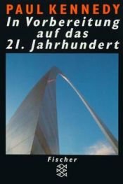 book cover of In Vorbereitung auf das 21. Jahrhundert by Paul Kennedy