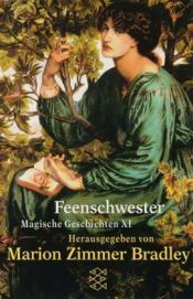 book cover of Feenschwester: Magische Geschichten 11 by Marion Zimmer Bradley