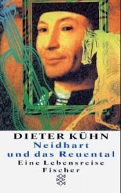 book cover of Neidhart und das Reuental: Eine Lebensreise by Dieter Kühn