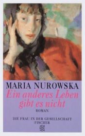 book cover of Ein anderes Leben gibt es nicht by Maria Nurowska