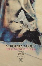 book cover of Der gewöhnliche Leser, 5 Bde., Bd.1, Essays by Virginia Woolf