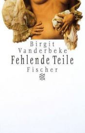 book cover of Fehlende Teile by Birgit Vanderbeke