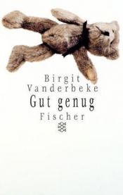 book cover of Gut genug - Erzählung by Birgit Vanderbeke