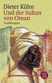 book cover of Und der Sultan von Oman. Erzählung by Dieter Kühn