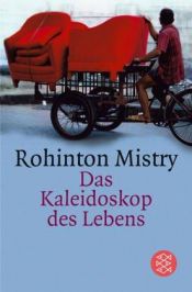 book cover of Das Kaleidoskop des Lebens by Rohinton Mistry