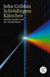 book cover of Schrödingers Kätzchen und die Suche nach der Wirklichkeit by John Gribbin