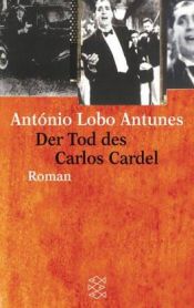 book cover of Der Tod des Carlos Gardel by António Lobo Antunes