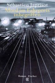 book cover of Mord im Fahrpreis inbegriffen by Sébastien Japrisot