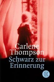 book cover of Schwarz zur Erinnerung by Carlene Thompson