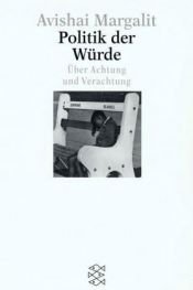 book cover of Politik der Würde. Über Achtung und Verachtung. by Avishai Margalit