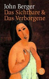 book cover of Das Sichtbare und das Verborgene by John Berger