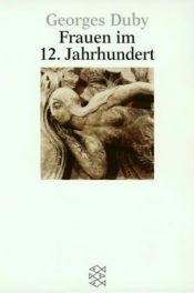 book cover of Frauen im 12. Jahrhundert by Georges Duby