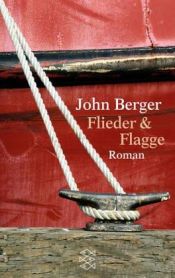 book cover of Flieder und Flagge by John Berger