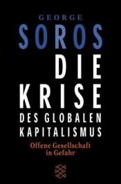 book cover of Die Krise des globalen Kapitalismus by George Soros