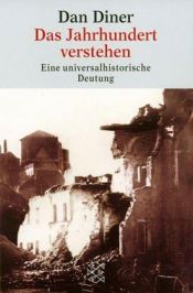 book cover of Das Jahrhundert verstehen: eine universalhistorische Deutung by Dan Diner