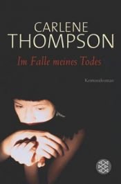 book cover of Im Falle meines Todes by Carlene Thompson