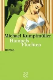 book cover of Hampels Fluchten Roman by Michael Kumpfmüller