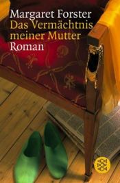 book cover of Das Vermächtnis meiner Mutter by Margaret Forster