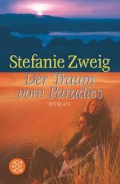 book cover of Der Traum vom Paradies by Stéphanie Zweig