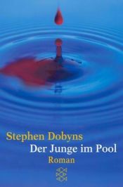 book cover of Der Junge im Pool by Stephen Dobyns