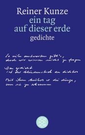 book cover of Ein Tag auf dieser Erde by Reiner Kunze