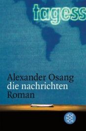 book cover of Die Nachrichten by Alexander Osang
