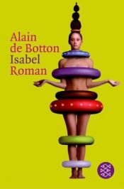 book cover of Isabel und ihr Biograph by Alain de Botton