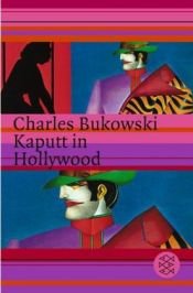 book cover of Kaputt in Hollywood by Charles Bukowski