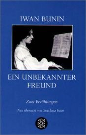 book cover of Ein unbekannter Freund. Zwei Erzählungen by Ioannes Bunin