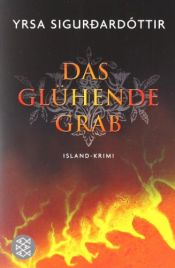 book cover of Das gl?hende Grab: Island-Krimi by Yrsa Sigurdardottir