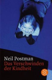 book cover of Das Verschwinden der Kindheit by Neil Postman