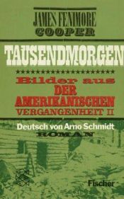 book cover of Tausendmorgen. Bilder aus der amerikanischen Vergangenheit II. by James Fenimore Cooper