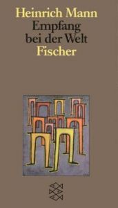 book cover of Empfang bei der Welt by Генрих Манн